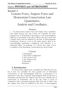 Lorentz Force, Ampere Force and Momentum Conservation Law Quantitative. Analysis and Corollaries