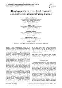 Development of a hybridized diversity combiner over nakagami fading channel