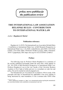 Bogdanović, S. (2019). The International Law Association Helsinki Rules - Contribution to International Water Law, in Brill Research Perspectives in International Water Law, 3 (4), Brill, Leiden/Boston