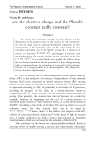 Are the electron charge and the Planck's constant really constant?