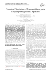 Numerical Simulation of Transient Gauss pulse Coupling through Small Apertures