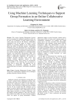 Using Machine Learning Techniques to Support Group Formation in an Online Collaborative Learning Environment