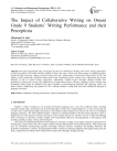 The Impact of Collaborative Writing on Omani Grade 9 Students’ Writing Performance and their Perceptions