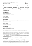 Professional Business Game as an Active Practice-Oriented Method of Teaching Modern Students in Technical Higher Education Institutions