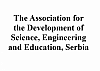 The Association for the Development of Science, Engineering and Education, Serbia